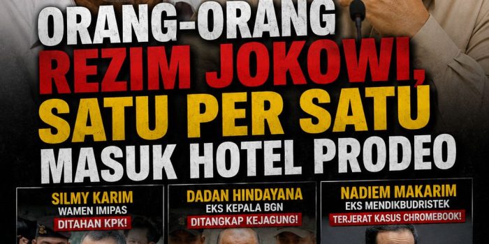 Orang-orang Rezim Jokowi, Satu per Satu Masuk Hotel Prodeo